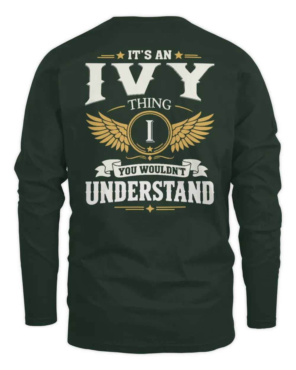 IVY KT06-M008 It’s a [NAME] Thing – You Wouldn’t Understand | Personalized Vintage T-Shirt - Men's Long Sleeved T-Shirt - Forest Green