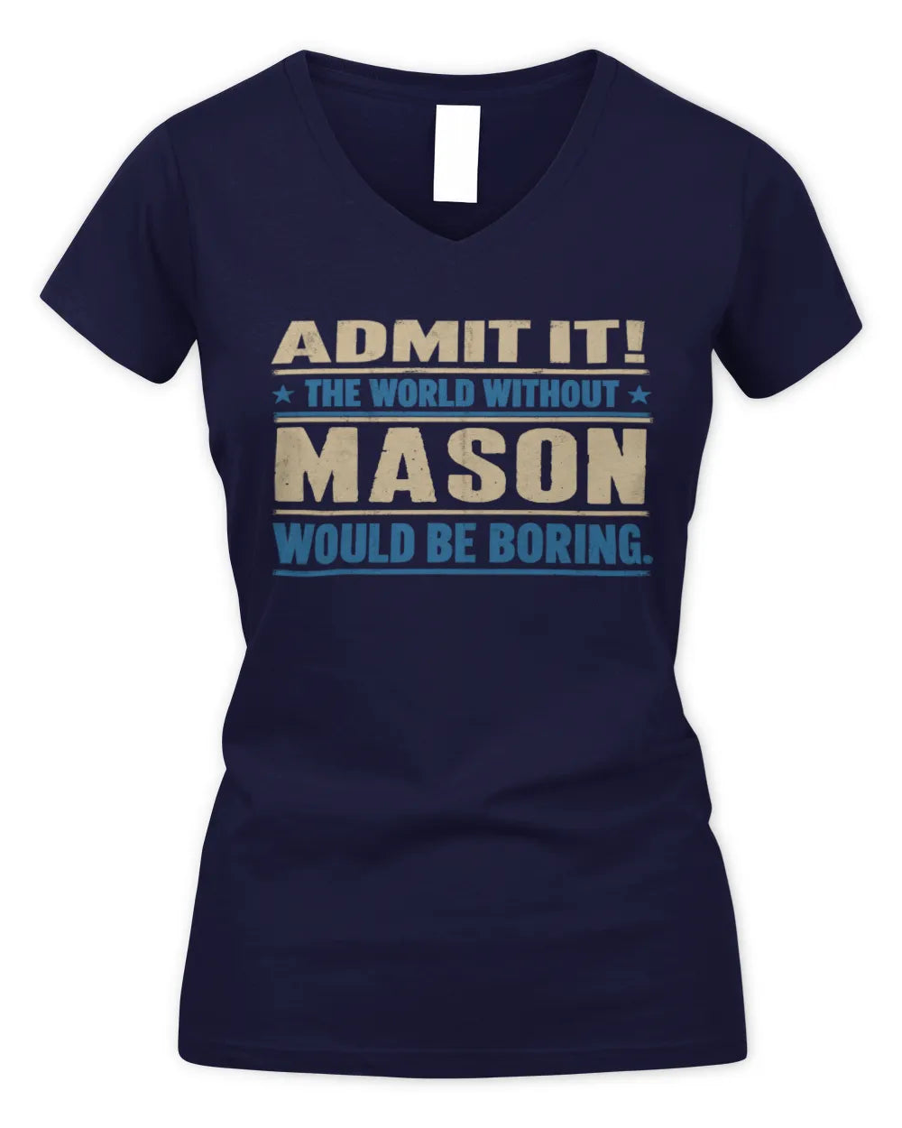 MASON TP68-K2-968 – Personalized Funny Quote Apparel “The World Without NAME Would Be Boring” - Women's V-Neck T-Shirt - Navy