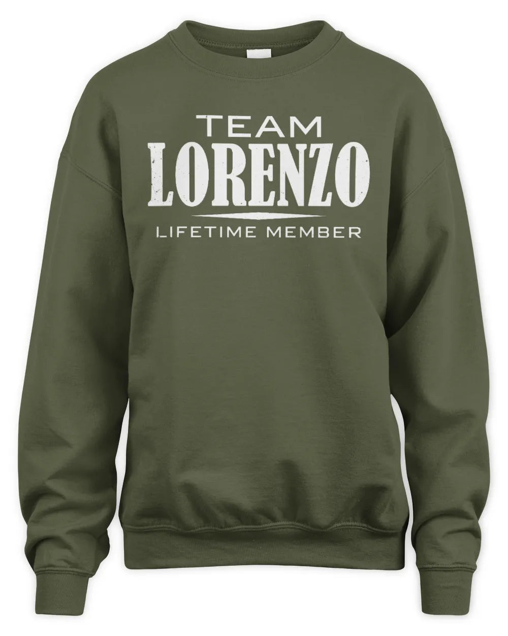 LORENZO BL62-K4-128 - Personalized “Team NAME Lifetime Member” - Unisex Sweatshirt - Military Green