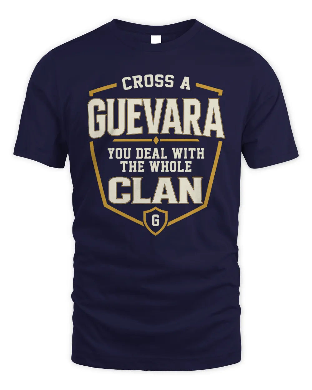 GUEVARA NT1-K008 Cross A/An NAME, You Deal With the Whole Clan | Personalized Vintage T-Shirt - Unisex Standard T-Shirt - Navy