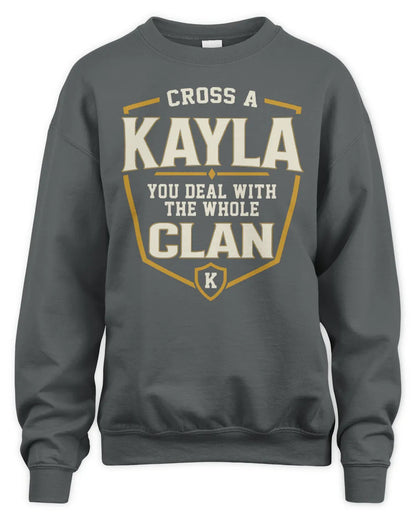 KAYLA NT1-K008 Cross A/An NAME, You Deal With the Whole Clan | Personalized Vintage T-Shirt - Unisex Sweatshirt - Charcoal