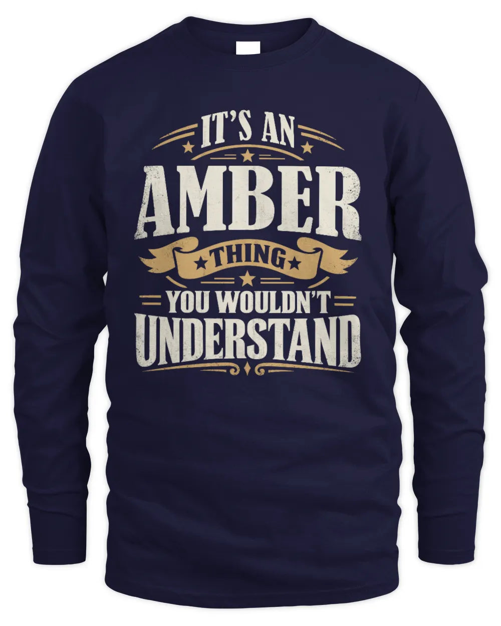 AMBER P08 TH51 - Personalized “It’s a/an [NAME] Thing – You Wouldn’t Understand” Shirt - Men's Long Sleeved T-Shirt - Navy
