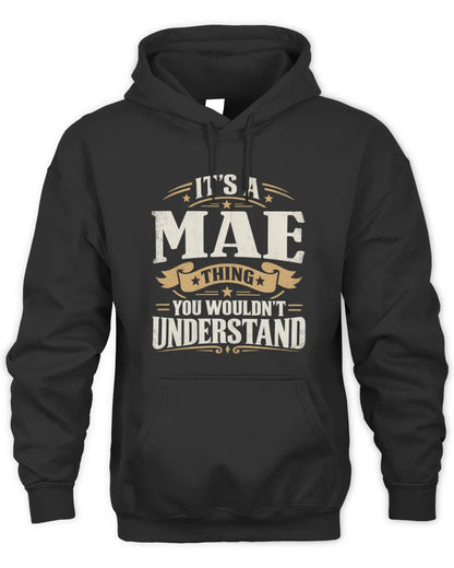 MAE P08 TH51 - Personalized “It’s a/an [NAME] Thing – You Wouldn’t Understand” Shirt - Unisex Hoodie - Black