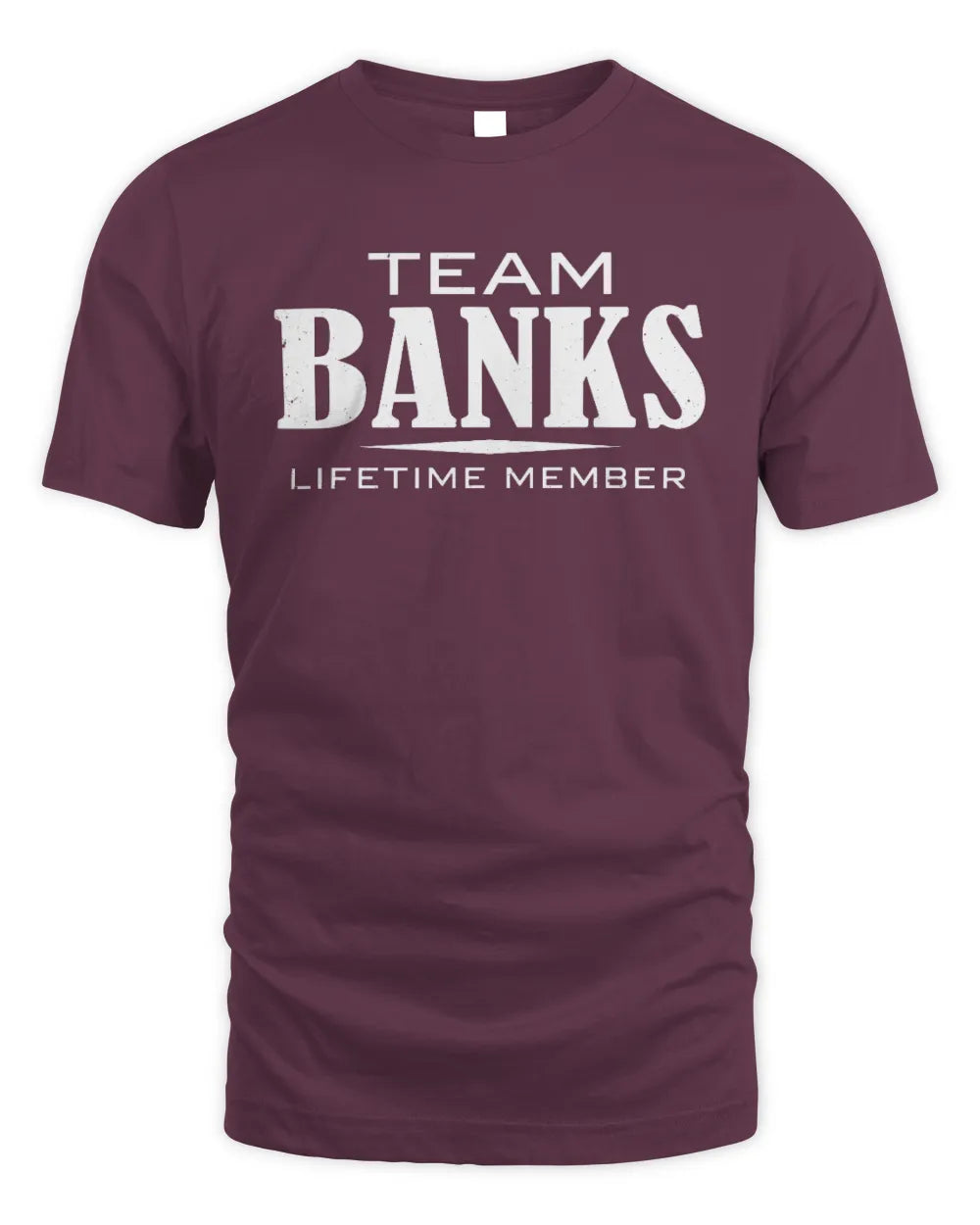 BANKS BL62-K4-128 - Personalized “Team NAME Lifetime Member” - Unisex Standard T-Shirt - Maroon
