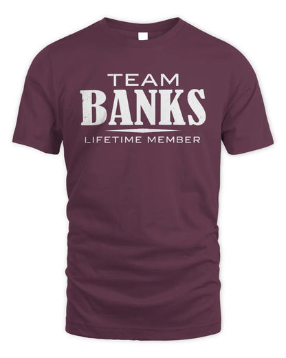 BANKS BL62-K4-128 - Personalized “Team NAME Lifetime Member” - Unisex Standard T-Shirt - Maroon