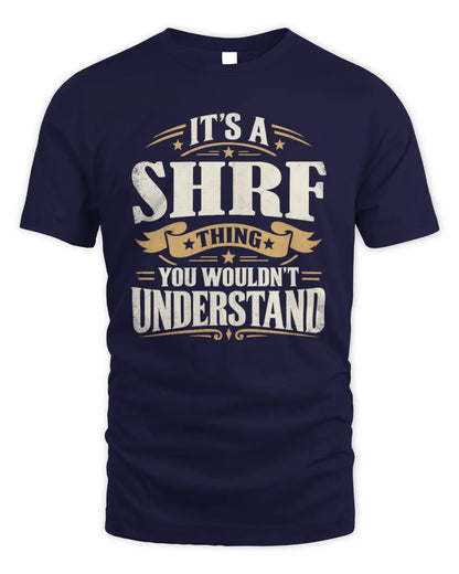SHRF P08 TH51 - Personalized “It’s a/an [NAME] Thing – You Wouldn’t Understand” Shirt - Unisex Standard T-Shirt - Navy