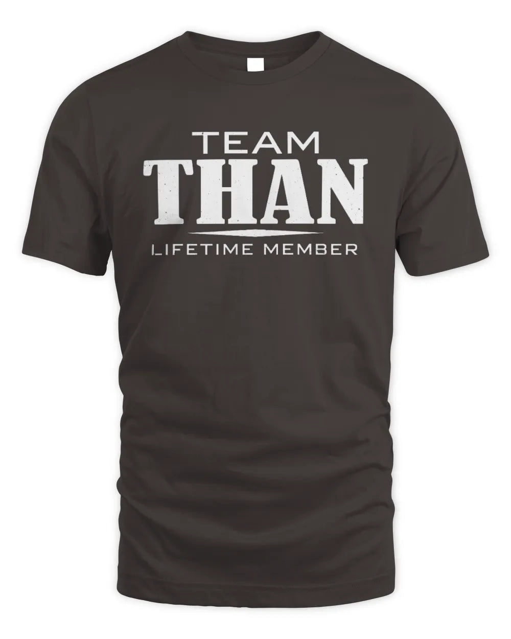 THAN BL62-K4-128 - Personalized “Team NAME Lifetime Member” - Unisex Standard T-Shirt - Dark Chocolate