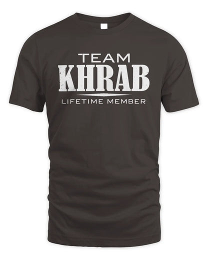 KHRAB BL62-K4-128 - Personalized “Team NAME Lifetime Member” - Unisex Standard T-Shirt - Dark Chocolate