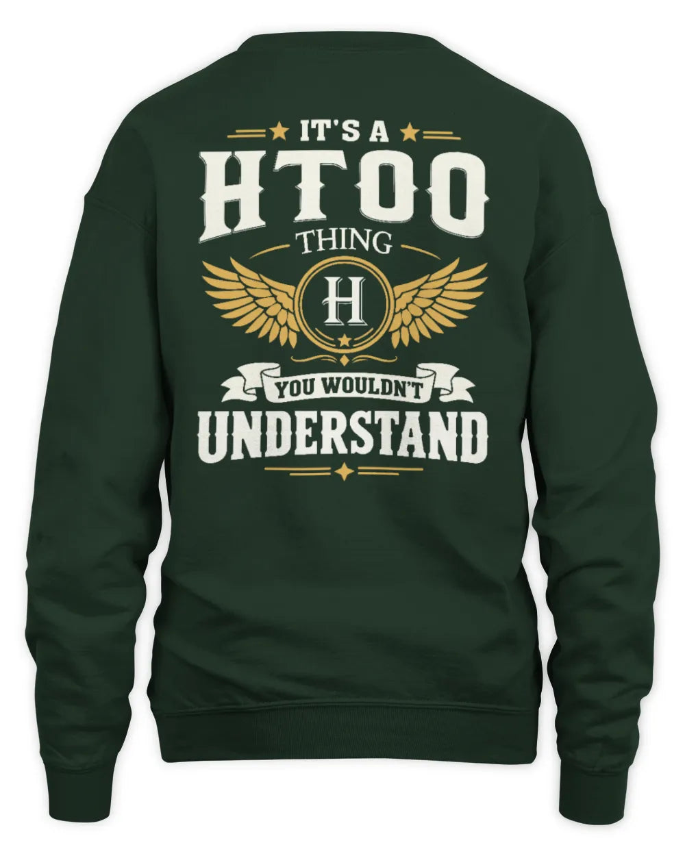 HTOO KT06-M008 It’s a [NAME] Thing – You Wouldn’t Understand | Personalized Vintage T-Shirt - Unisex Sweatshirt - Forest Green
