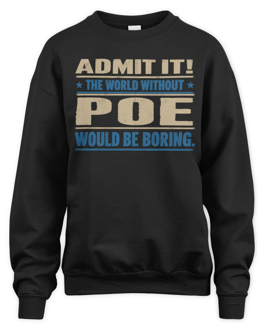 POE TP68-K2-968 – Personalized Funny Quote Apparel “The World Without NAME Would Be Boring” - Unisex Sweatshirt - Black