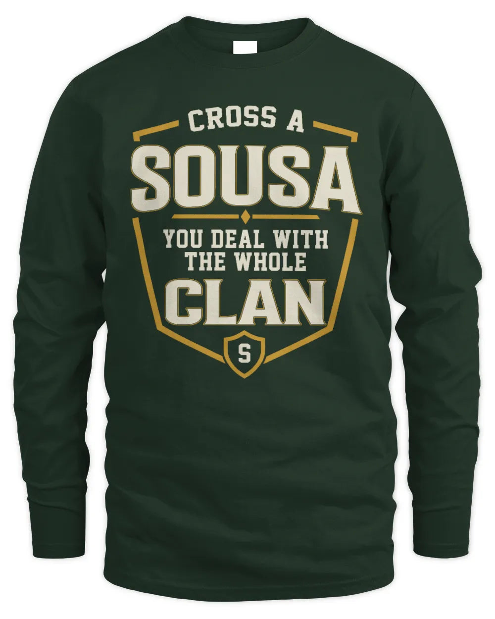 SOUSA NT1-K008 Cross A/An NAME, You Deal With the Whole Clan | Personalized Vintage T-Shirt - Men's Long Sleeved T-Shirt - Forest Green