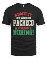 PACHECO P5 TH08 Christmas T-Shirt – “Life Without NAME Would Be Boring” - Unisex Standard T-Shirt - Black