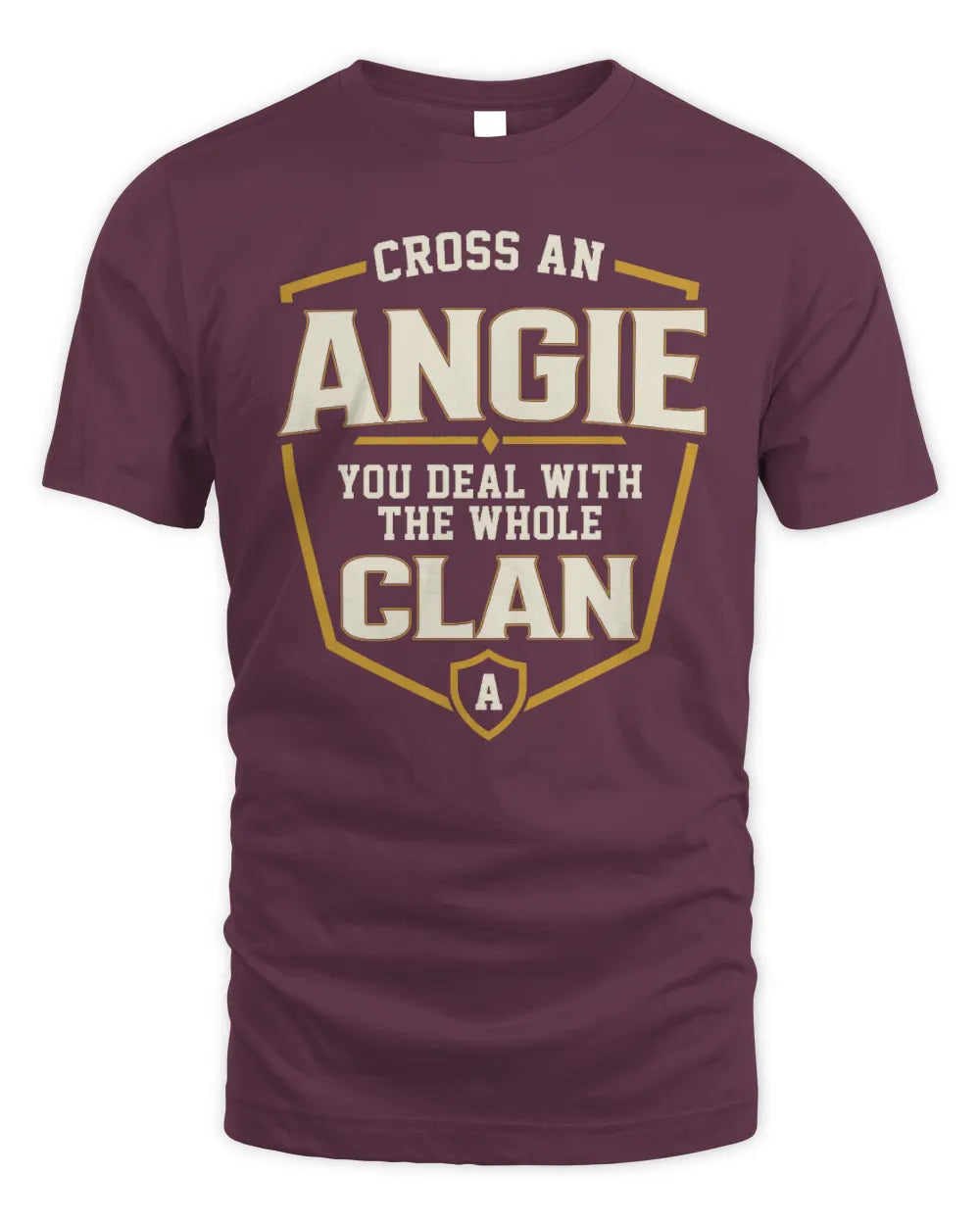 ANGIE NT1-K008 Cross A/An NAME, You Deal With the Whole Clan | Personalized Vintage T-Shirt - Unisex Standard T-Shirt - Maroon