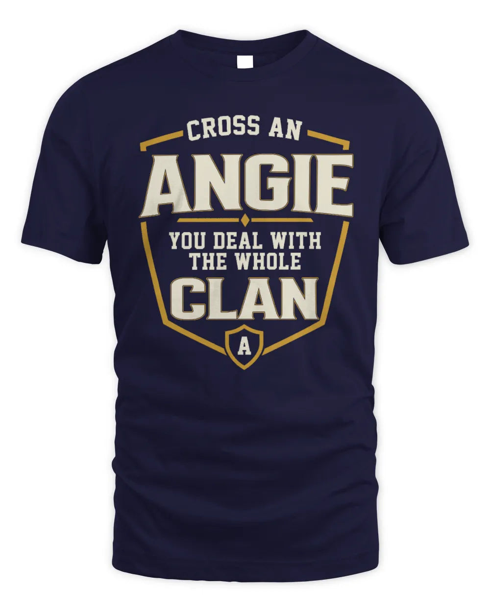 ANGIE NT1-K008 Cross A/An NAME, You Deal With the Whole Clan | Personalized Vintage T-Shirt - Unisex Standard T-Shirt - Navy