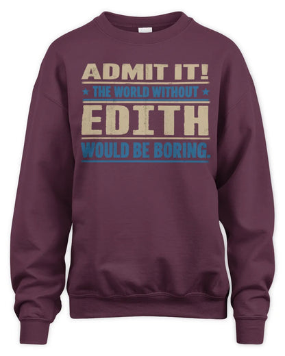 EDITH TP68-K2-968 – Personalized Funny Quote Apparel “The World Without NAME Would Be Boring” - Unisex Sweatshirt - Maroon