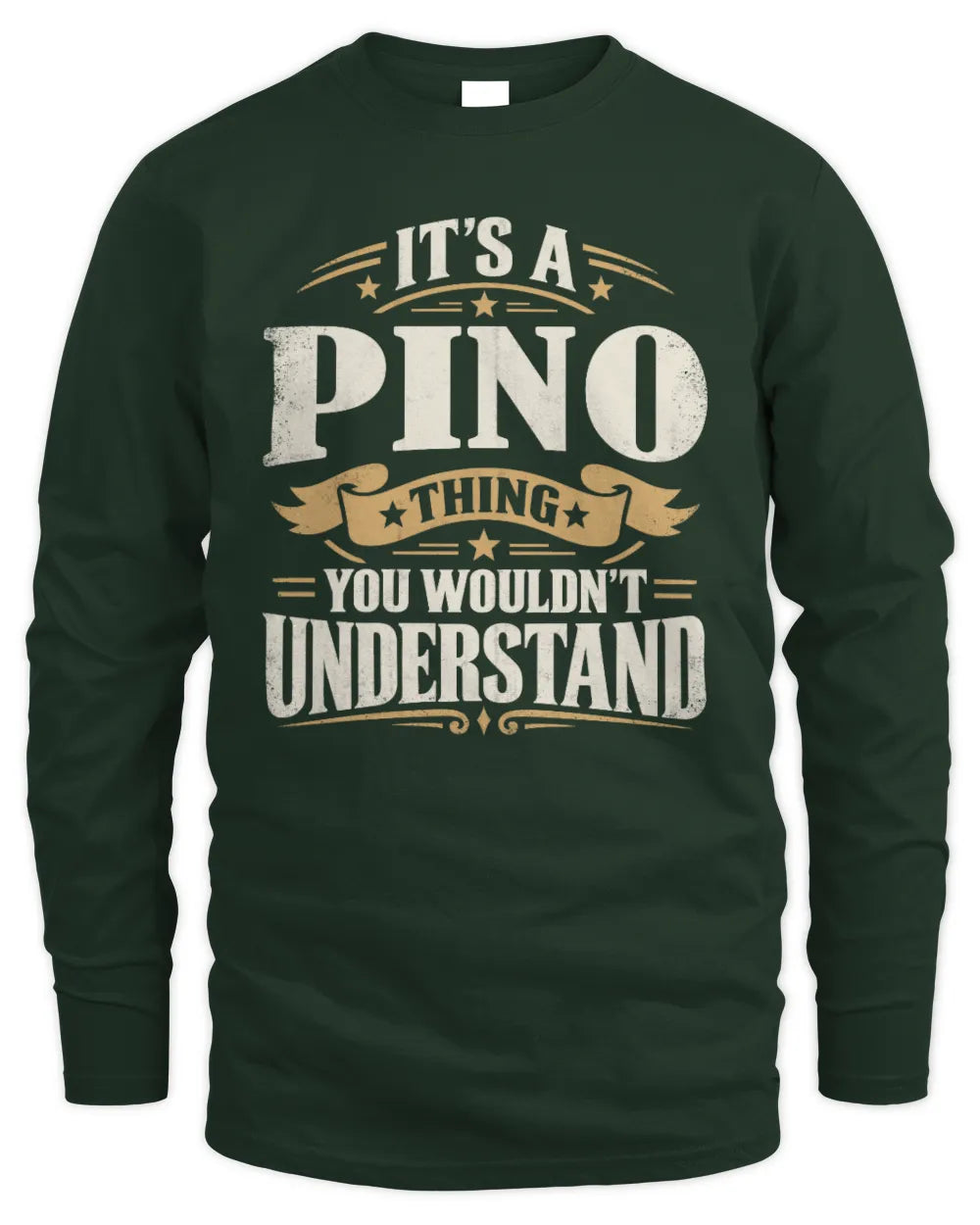 PINO P08 TH51 - Personalized “It’s a/an [NAME] Thing – You Wouldn’t Understand” Shirt - Men's Long Sleeved T-Shirt - Forest Green