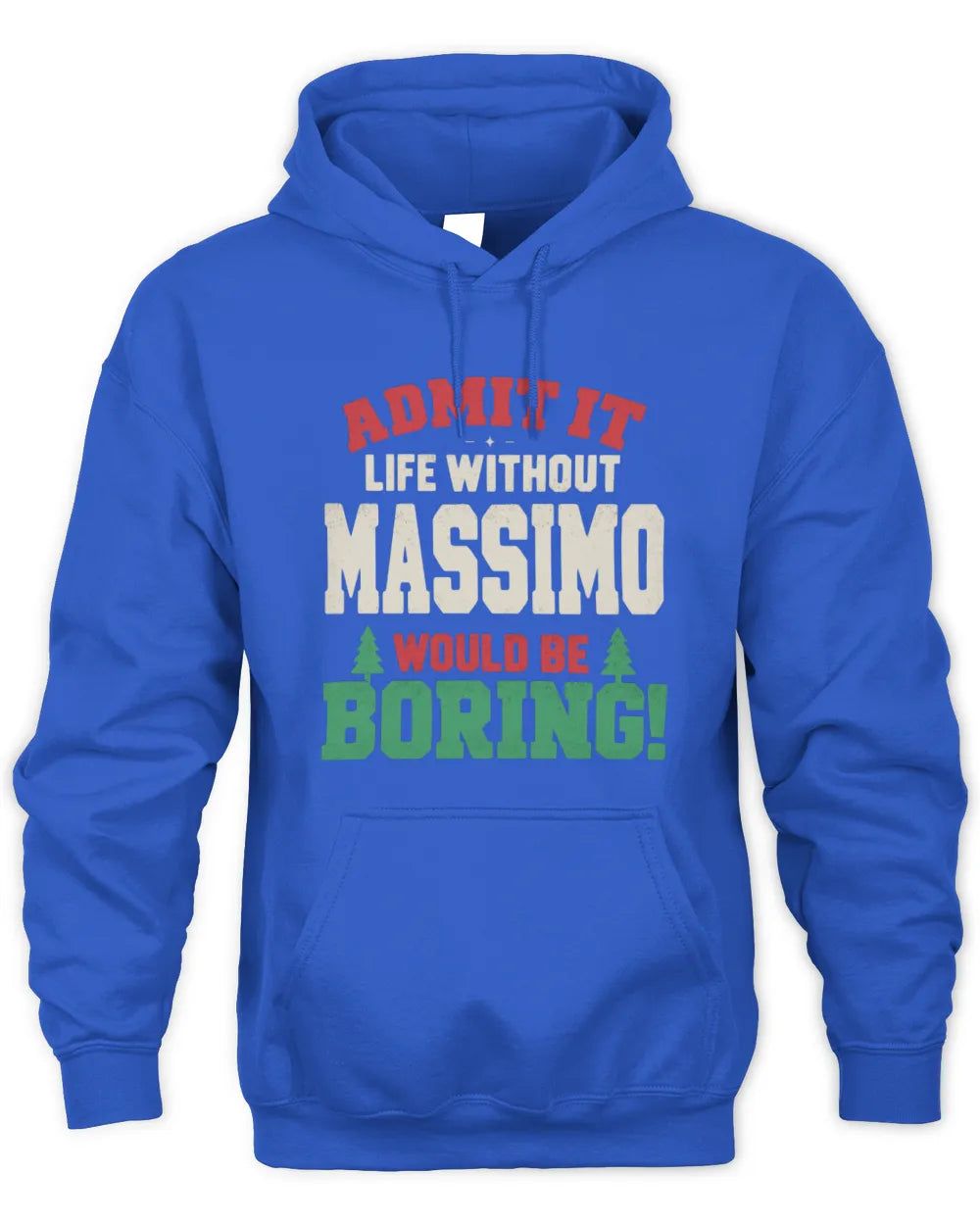 MASSIMO P5 TH08 Christmas T-Shirt – “Life Without NAME Would Be Boring” - Unisex Hoodie - Royal
