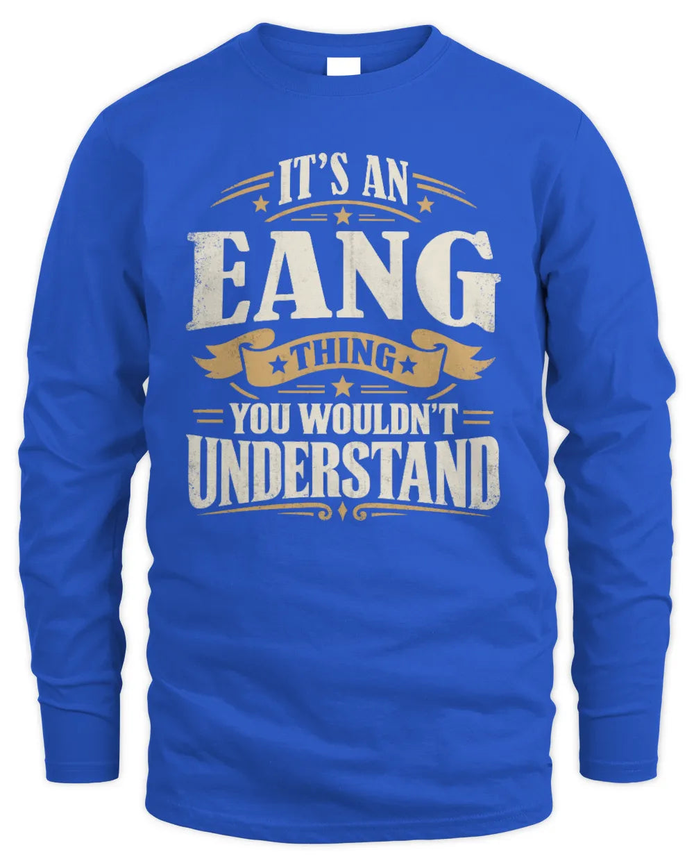 EANG P08 TH51 - Personalized “It’s a/an [NAME] Thing – You Wouldn’t Understand” Shirt - Men's Long Sleeved T-Shirt - Royal