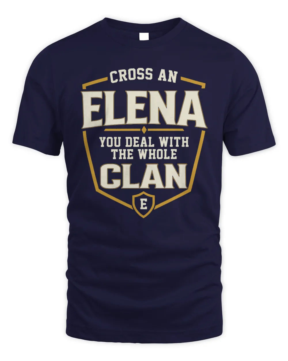 ELENA NT1-K008 Cross A/An NAME, You Deal With the Whole Clan | Personalized Vintage T-Shirt - Unisex Standard T-Shirt - Navy