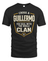 GUILLERMO NT1-K008 Cross A/An NAME, You Deal With the Whole Clan | Personalized Vintage T-Shirt