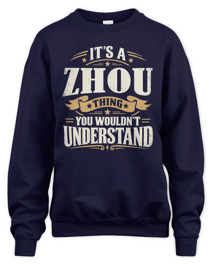 ZHOU P08 TH51 - Personalized “It’s a/an [NAME] Thing – You Wouldn’t Understand” Shirt - Unisex Sweatshirt - Navy