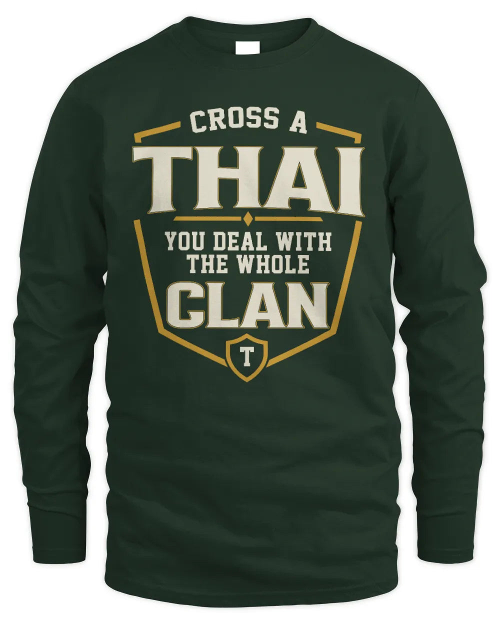 THAI NT1-K008 Cross A/An NAME, You Deal With the Whole Clan | Personalized Vintage T-Shirt - Men's Long Sleeved T-Shirt - Forest Green