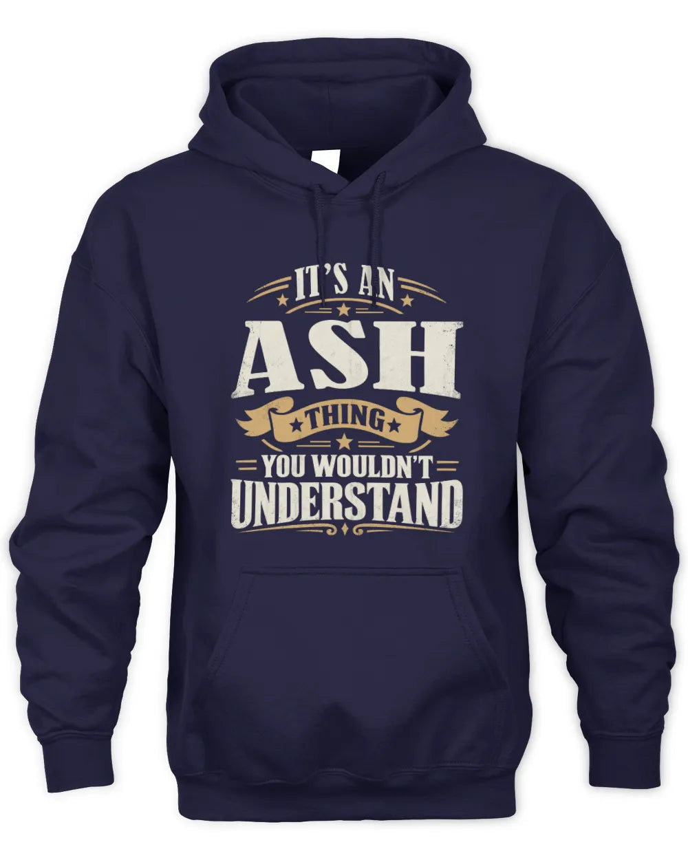 ASH P08 TH51 - Personalized “It’s a/an [NAME] Thing – You Wouldn’t Understand” Shirt - Unisex Hoodie - Navy