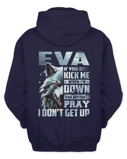 EVA AP62-K4-666 - Personalized Fierce Wolf Quote Apparel “If You Kick Me When I’m Down, You Better Pray I Don’t Get Up” - Unisex Hoodie - Navy