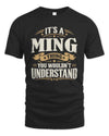 MING P08 TH51 - Personalized “It’s a/an [NAME] Thing – You Wouldn’t Understand” Shirt