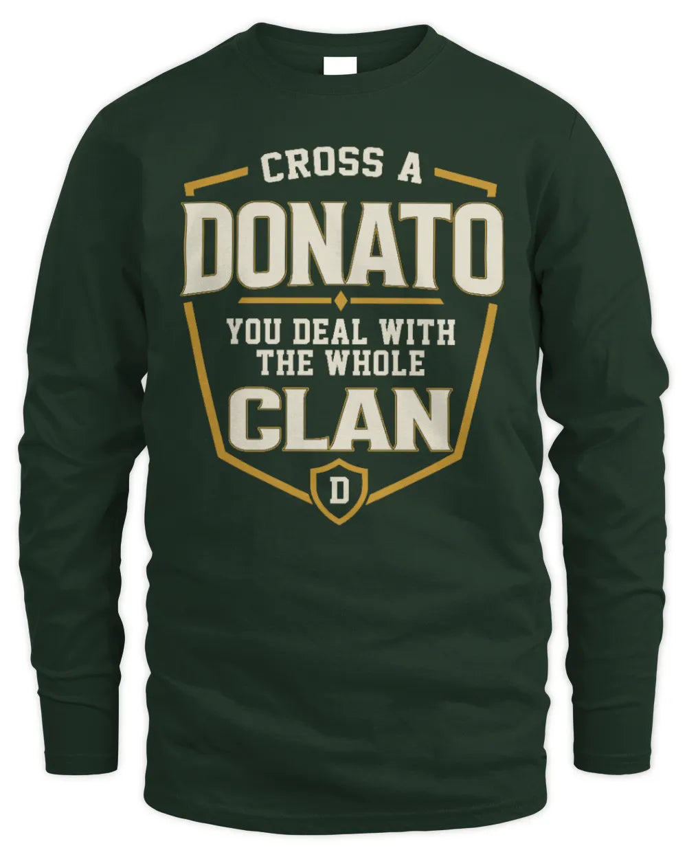 DONATO NT1-K008 Cross A/An NAME, You Deal With the Whole Clan | Personalized Vintage T-Shirt - Men's Long Sleeved T-Shirt - Forest Green