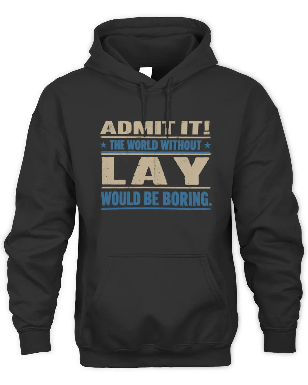 LAY TP68-K2-968 – Personalized Funny Quote Apparel “The World Without NAME Would Be Boring” - Unisex Hoodie - Black