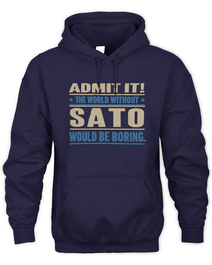 SATO TP68-K2-968 – Personalized Funny Quote Apparel “The World Without NAME Would Be Boring” - Unisex Hoodie - Navy