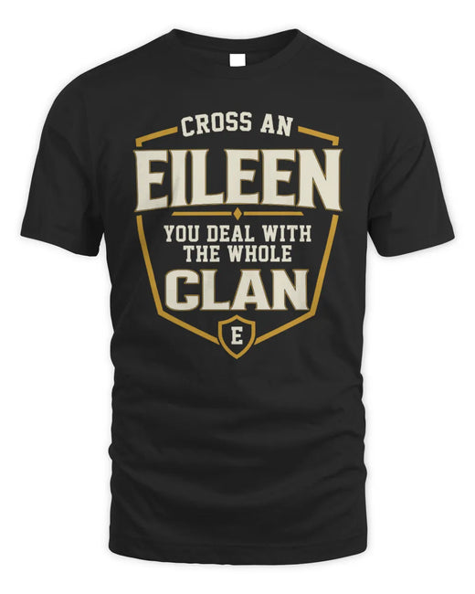 EILEEN NT1-K008 Cross A/An NAME, You Deal With the Whole Clan | Personalized Vintage T-Shirt