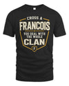FRANCOIS NT1-K008 Cross A/An NAME, You Deal With the Whole Clan | Personalized Vintage T-Shirt