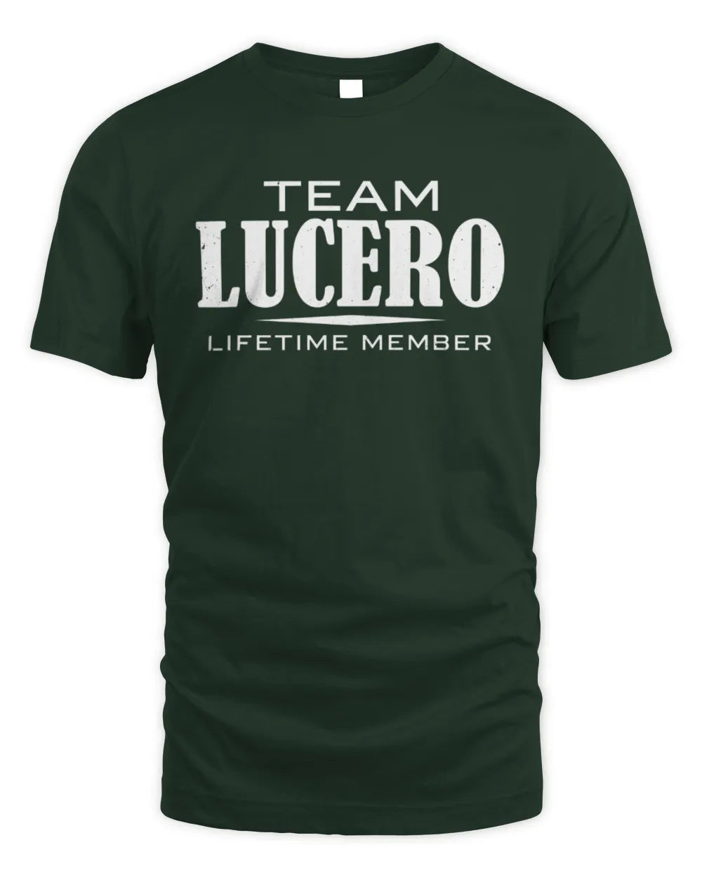 LUCERO BL62-K4-128 - Personalized “Team NAME Lifetime Member” - Unisex Standard T-Shirt - Forest Green
