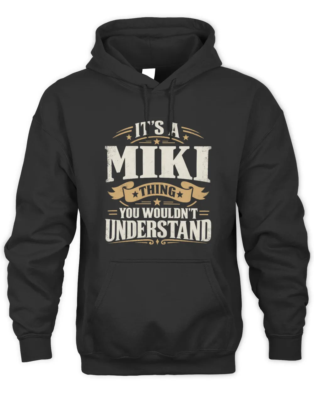 MIKI P08 TH51 - Personalized “It’s a/an [NAME] Thing – You Wouldn’t Understand” Shirt - Unisex Hoodie - Black