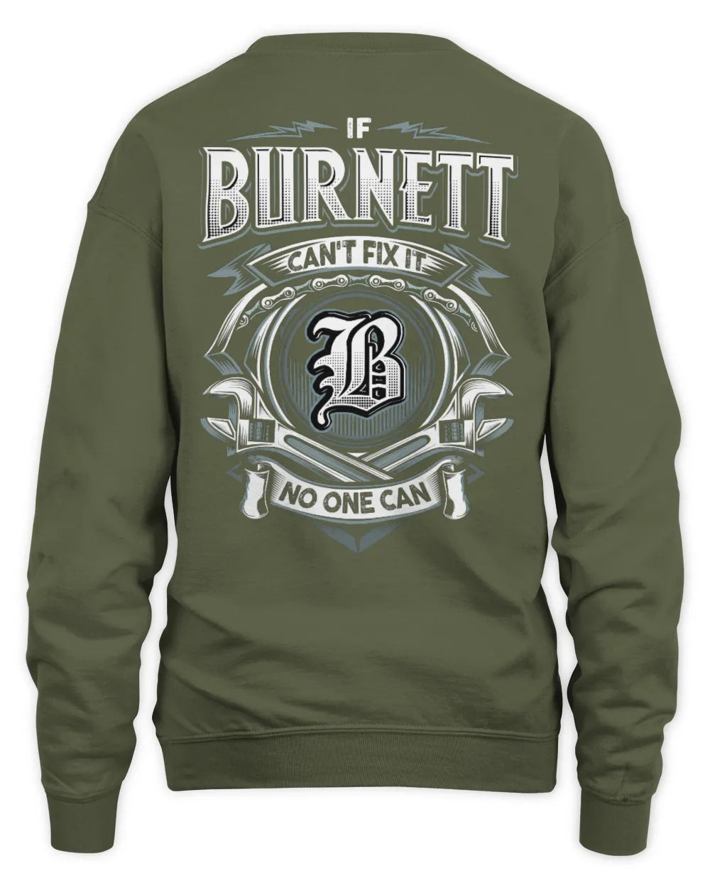 BURNETT AP81-K4-626 - Personalized Ahmed Quote Apparel “If Ahmed Can't Fix It, No One Can” - Unisex Sweatshirt - Military Green