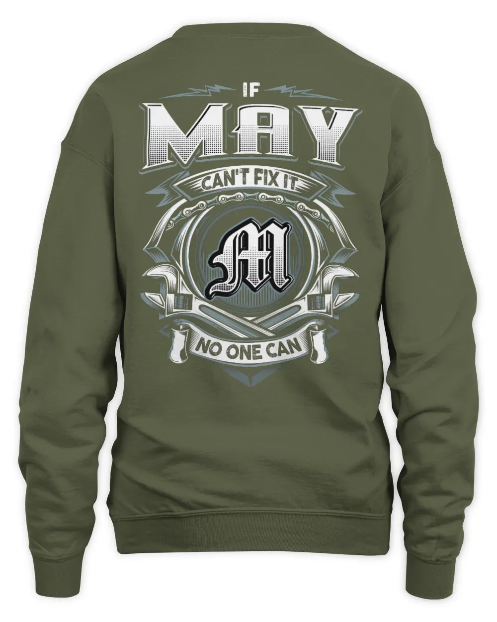 MAY AP81-K4-626 - Personalized Ahmed Quote Apparel “If Ahmed Can't Fix It, No One Can” - Unisex Sweatshirt - Military Green