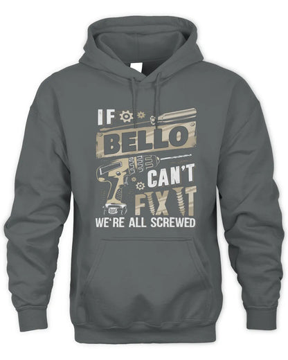 BELLO TX03 P02 - Personalized Handyman Mechanic Shirt “If NAME Can’t Fix It, We’re All Screwed” - Unisex Hoodie - Charcoal