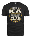 KA NT1-K008 Cross A/An NAME, You Deal With the Whole Clan | Personalized Vintage T-Shirt
