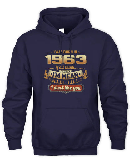 1963 HH89-K2 – Funny Birth Year Attitude Quote T-Shirt - Unisex Hoodie - Navy