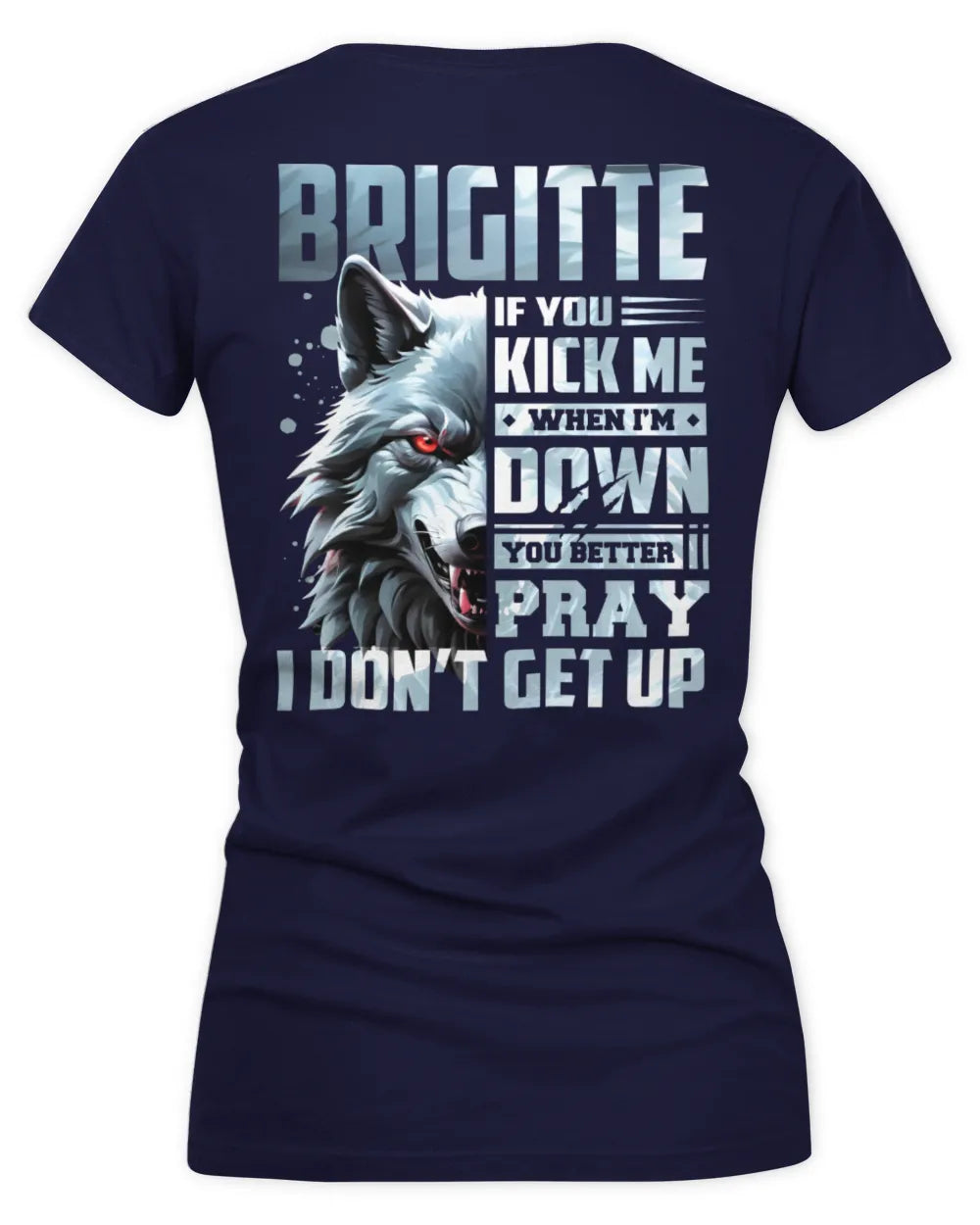BRIGITTE AP62-K4-666 - Personalized Fierce Wolf Quote Apparel “If You Kick Me When I’m Down, You Better Pray I Don’t Get Up” - Women's V-Neck T-Shirt - Navy