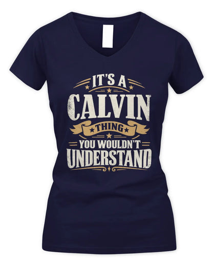CALVIN P08 TH51 - Personalized “It’s a/an [NAME] Thing – You Wouldn’t Understand” Shirt - Women's V-Neck T-Shirt - Navy