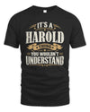 HAROLD P08 TH51 - Personalized “It’s a/an [NAME] Thing – You Wouldn’t Understand” Shirt