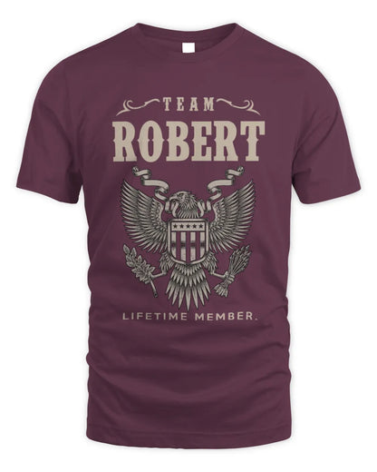 ROBERT TP06-K82 – Personalized Classic Style Apparel “Team NAME Lifetime Member” - Unisex Standard T-Shirt - Maroon