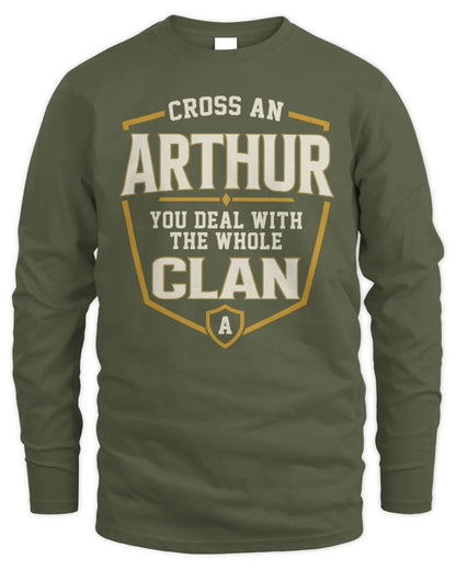ARTHUR NT1-K008 Cross A/An NAME, You Deal With the Whole Clan | Personalized Vintage T-Shirt - Men's Long Sleeved T-Shirt - Military Green