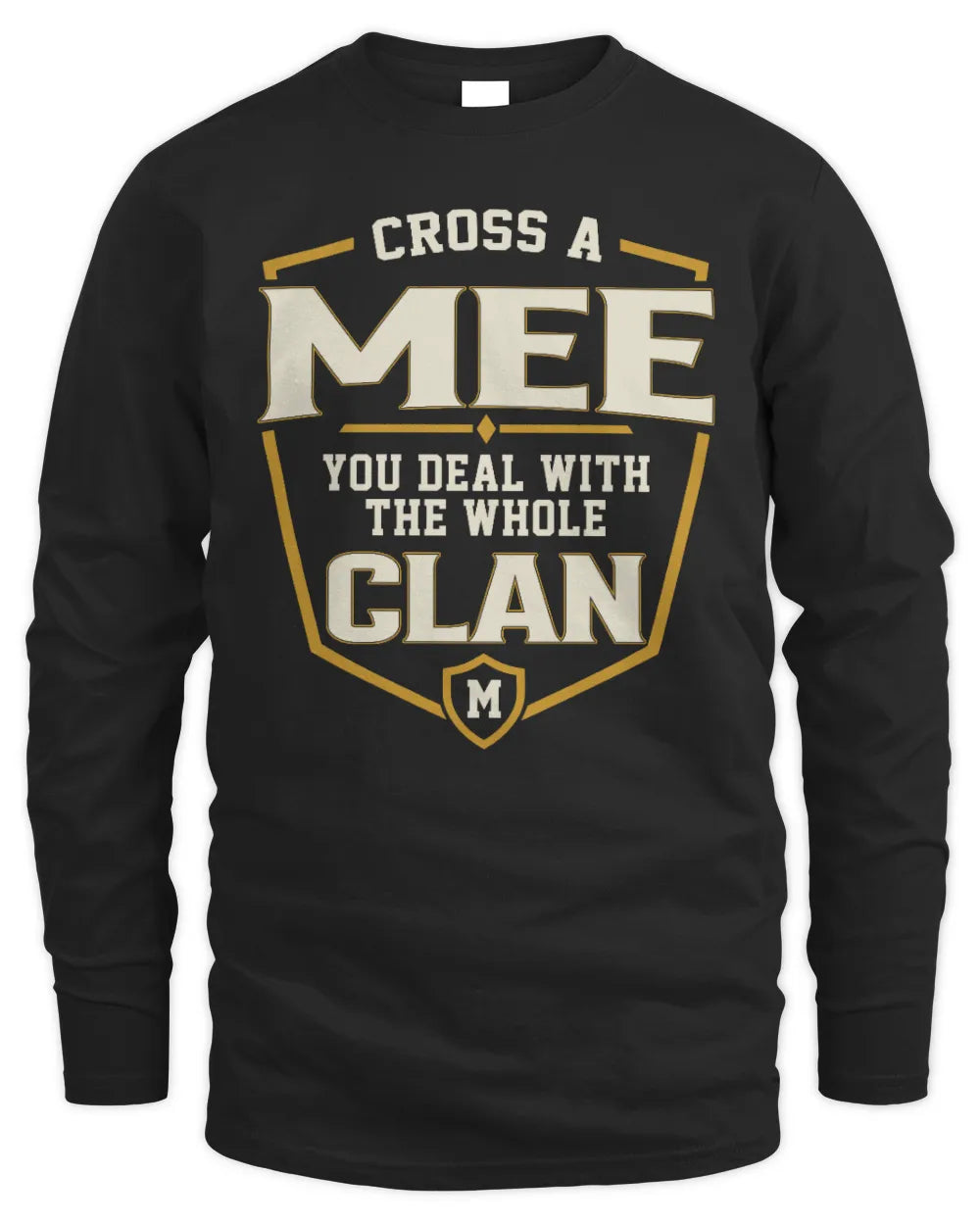 MEE NT1-K008 Cross A/An NAME, You Deal With the Whole Clan | Personalized Vintage T-Shirt - Men's Long Sleeved T-Shirt - Black