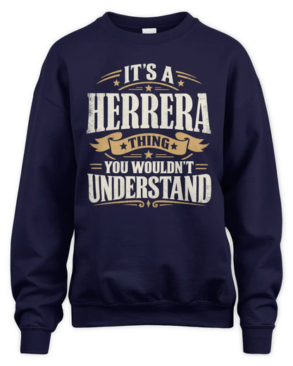 HERRERA P08 TH51 - Personalized “It’s a/an [NAME] Thing – You Wouldn’t Understand” Shirt - Unisex Sweatshirt - Navy