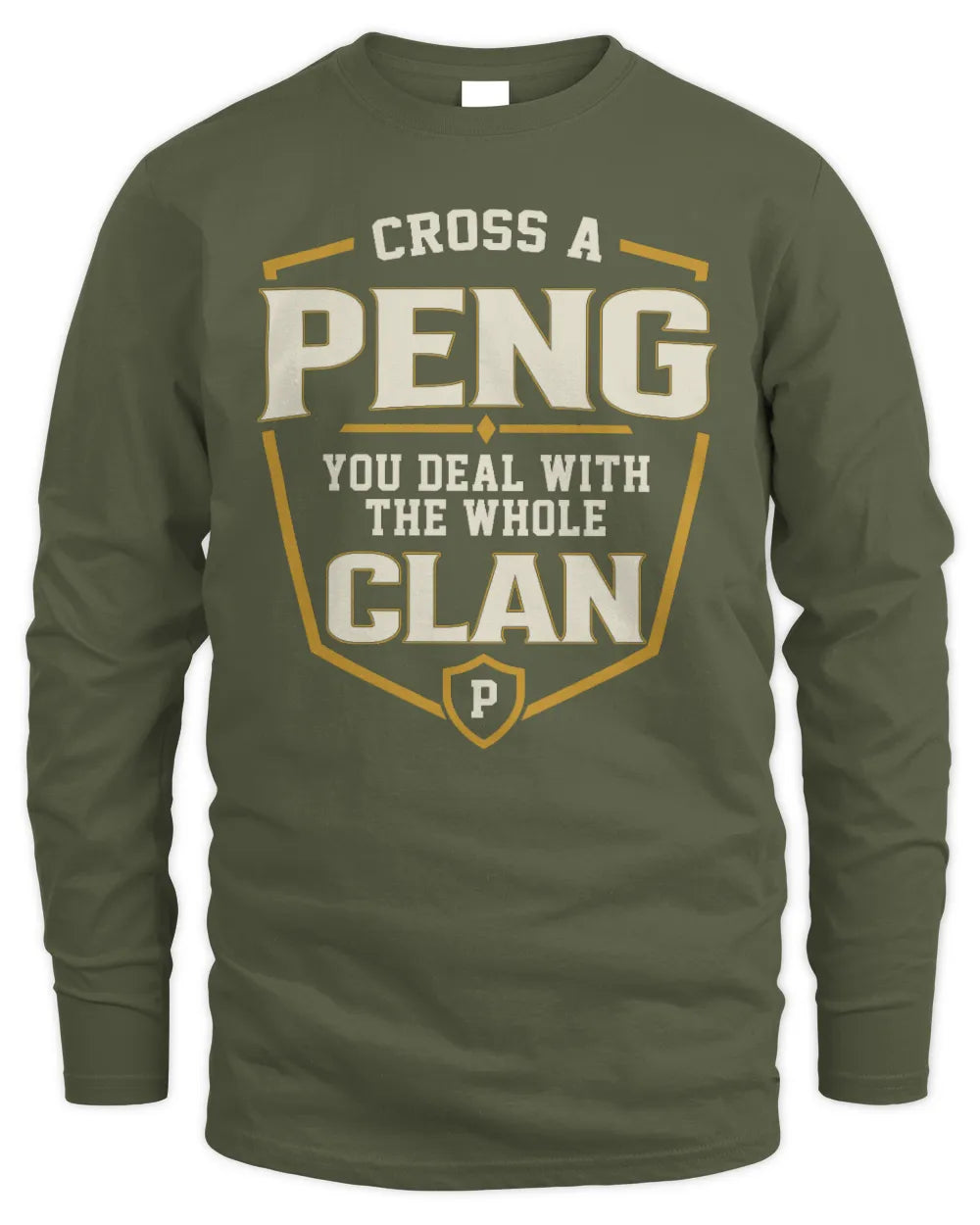 PENG NT1-K008 Cross A/An NAME, You Deal With the Whole Clan | Personalized Vintage T-Shirt - Men's Long Sleeved T-Shirt - Military Green