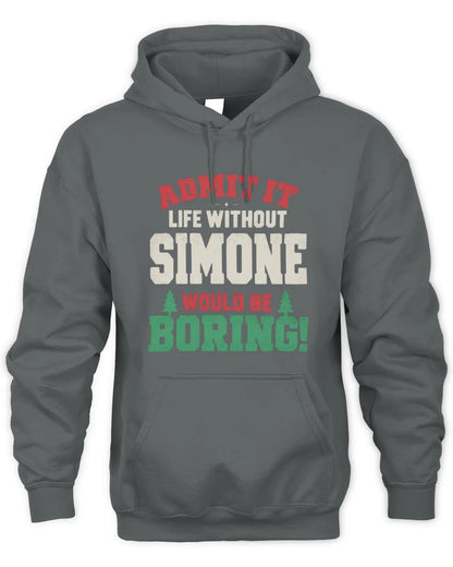 SIMONE P5 TH08 Christmas T-Shirt – “Life Without NAME Would Be Boring” - Unisex Hoodie - Charcoal
